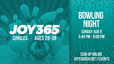 JOY365 - Bowling Night! Sunday Aug 9th